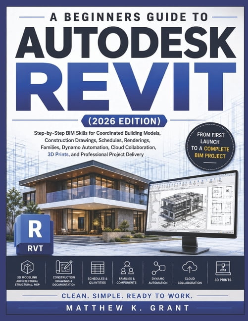 A Beginners Guide to Autodesk Revit: Step-by-Step BIM Skills for Coord
