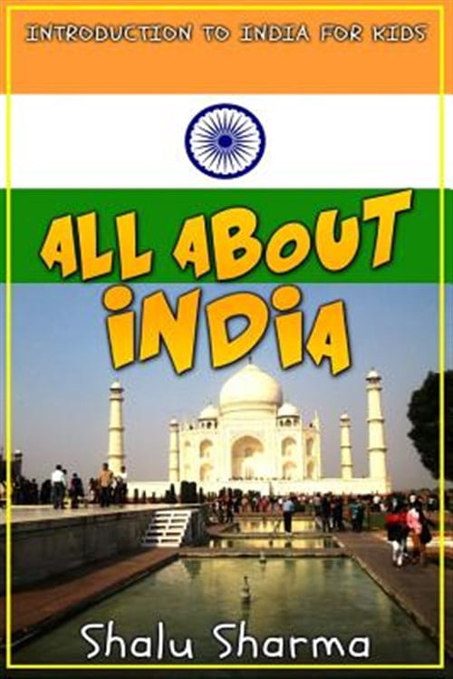 All About India : Introduction to India for Kids