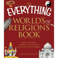 The Everything World's Religions Book: Explore the Beliefs, Traditions, and Cultures of Ancient and Modern Religions - Paperback
