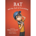 Bat and the End of Everything - Hardcover