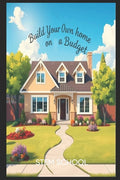Survive & Build: DIY Construction fo Build Your Own Home on a Budget: