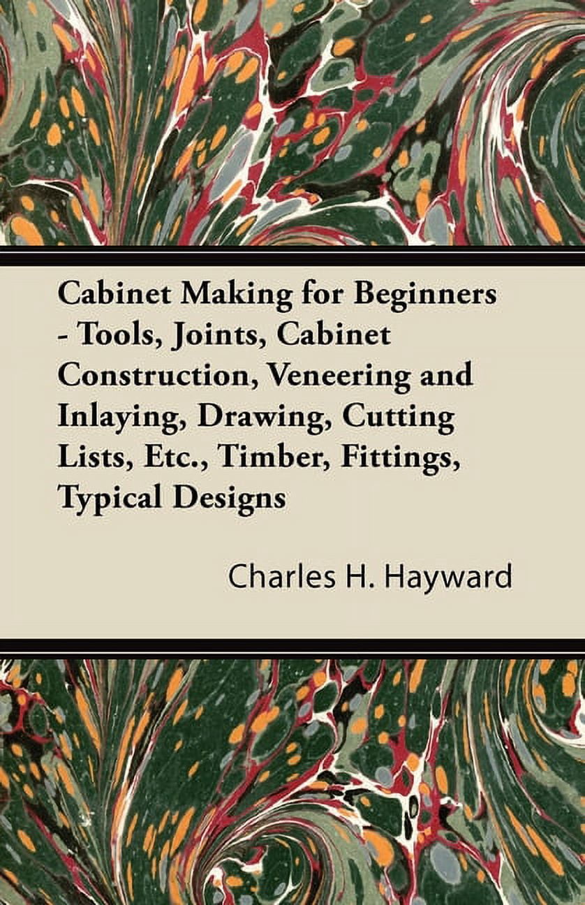 Cabinet Making for Beginners - Tools, Joints, Cabinet Construction, Ve