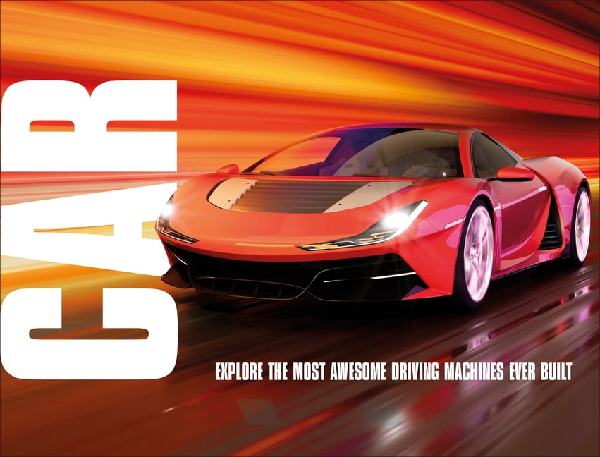 DK Transport Car: Meet the World's Most Magnificent Motors, (Hardcover