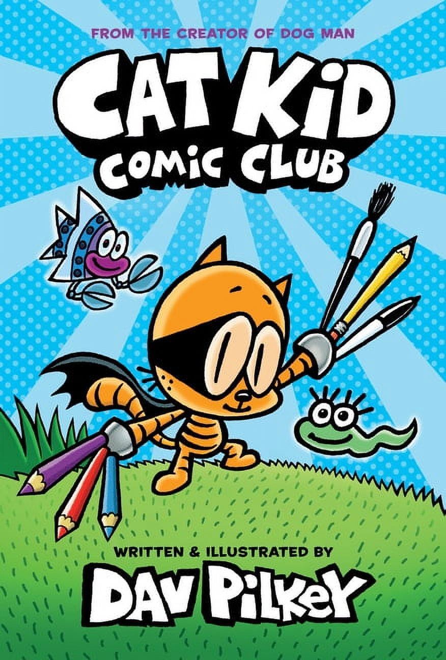 Cat Kid Comic Club Cat Kid Comic Club: A Graphic Novel (Cat Kid Comic