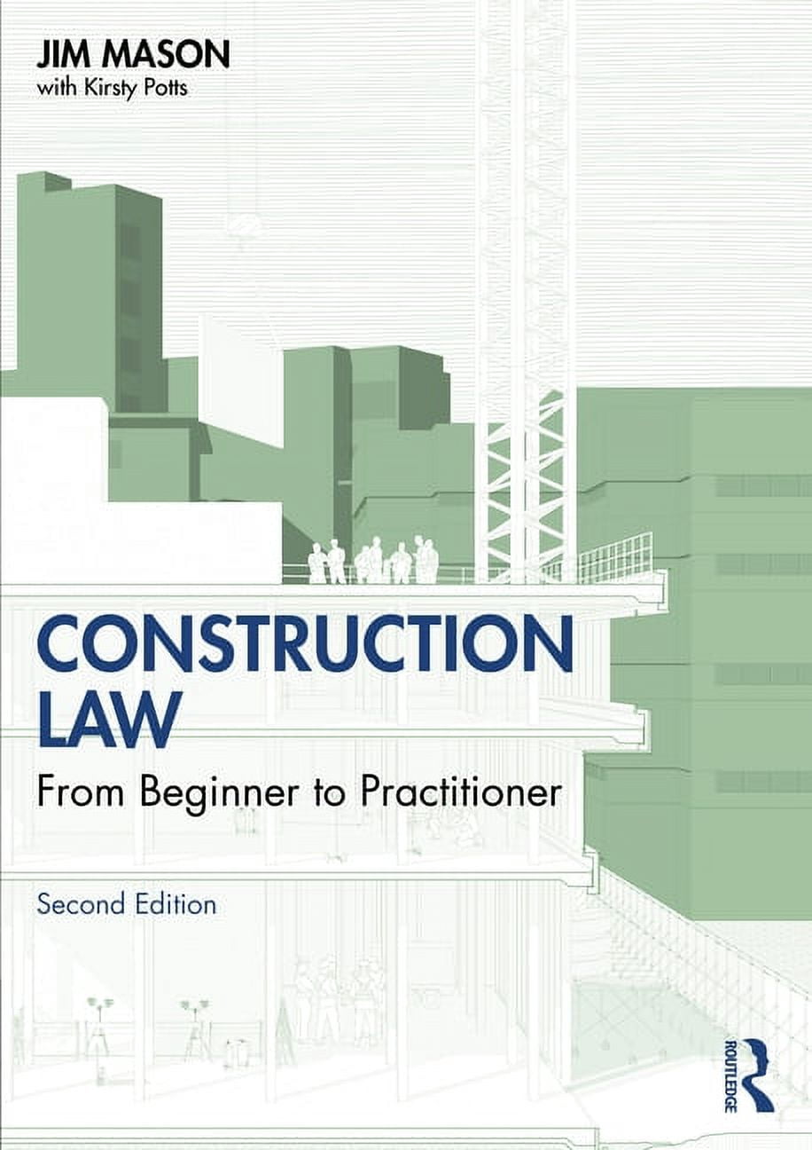 Construction Law: From Beginner to Practitioner, (Paperback)