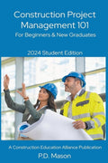 Construction Project Management 101: For Beginners & New Graduates, (P