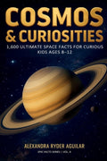 Epic Facts for Curious Kids Cosmos & Curiosities: 1,600 Ultimate Space