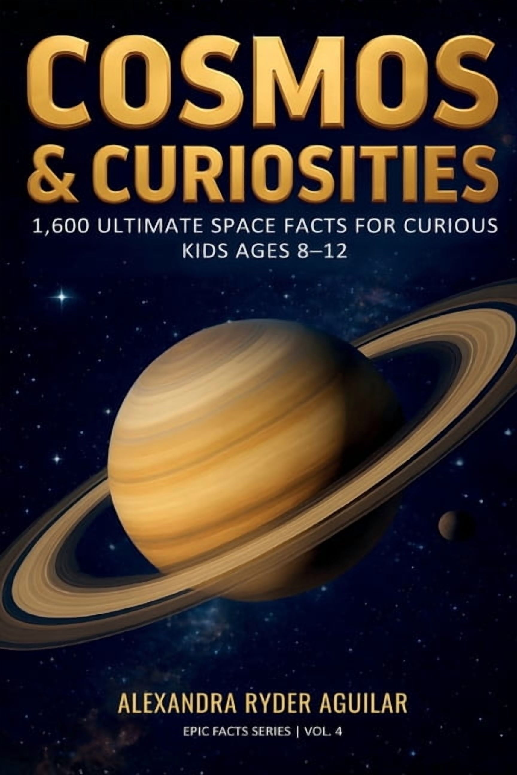Epic Facts for Curious Kids Cosmos & Curiosities: 1,600 Ultimate Space