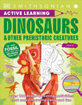 DK Active Learning: Active Learning Dinosaurs and Other Prehistoric Cr