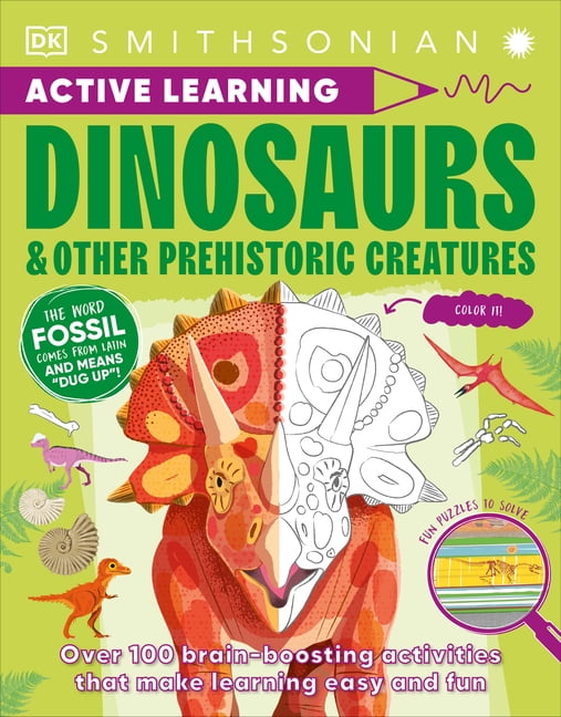 DK Active Learning: Active Learning Dinosaurs and Other Prehistoric Cr