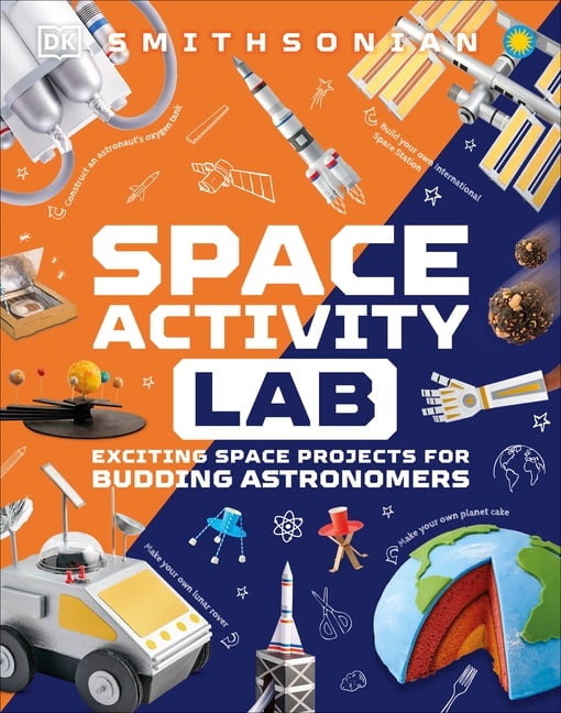 DK Activity Lab Space Activity Lab: Exciting Space Projects for Buddin