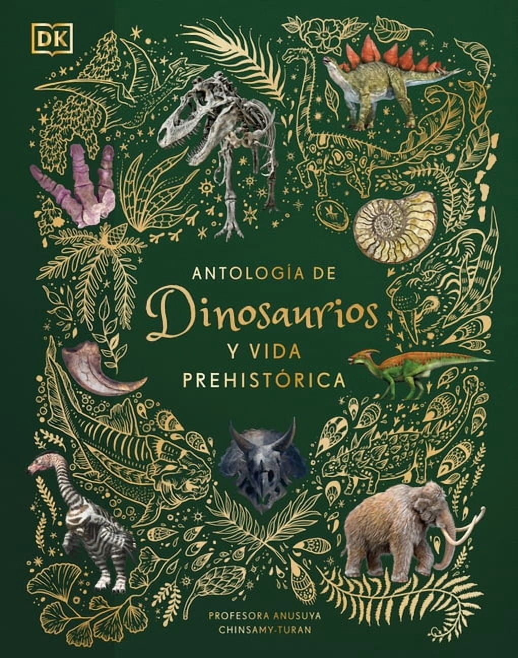 DK Children's Anthologies AntologÃa de Dinosaurios Y Vida PrehistÃ³