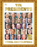 DK Children's Visual Encyclopedias The Presidents, 3rd Edition: A Visu