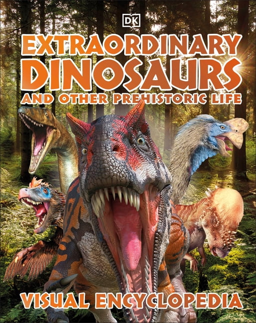 DK Children's Visual Encyclopedias Extraordinary Dinosaurs and Other P