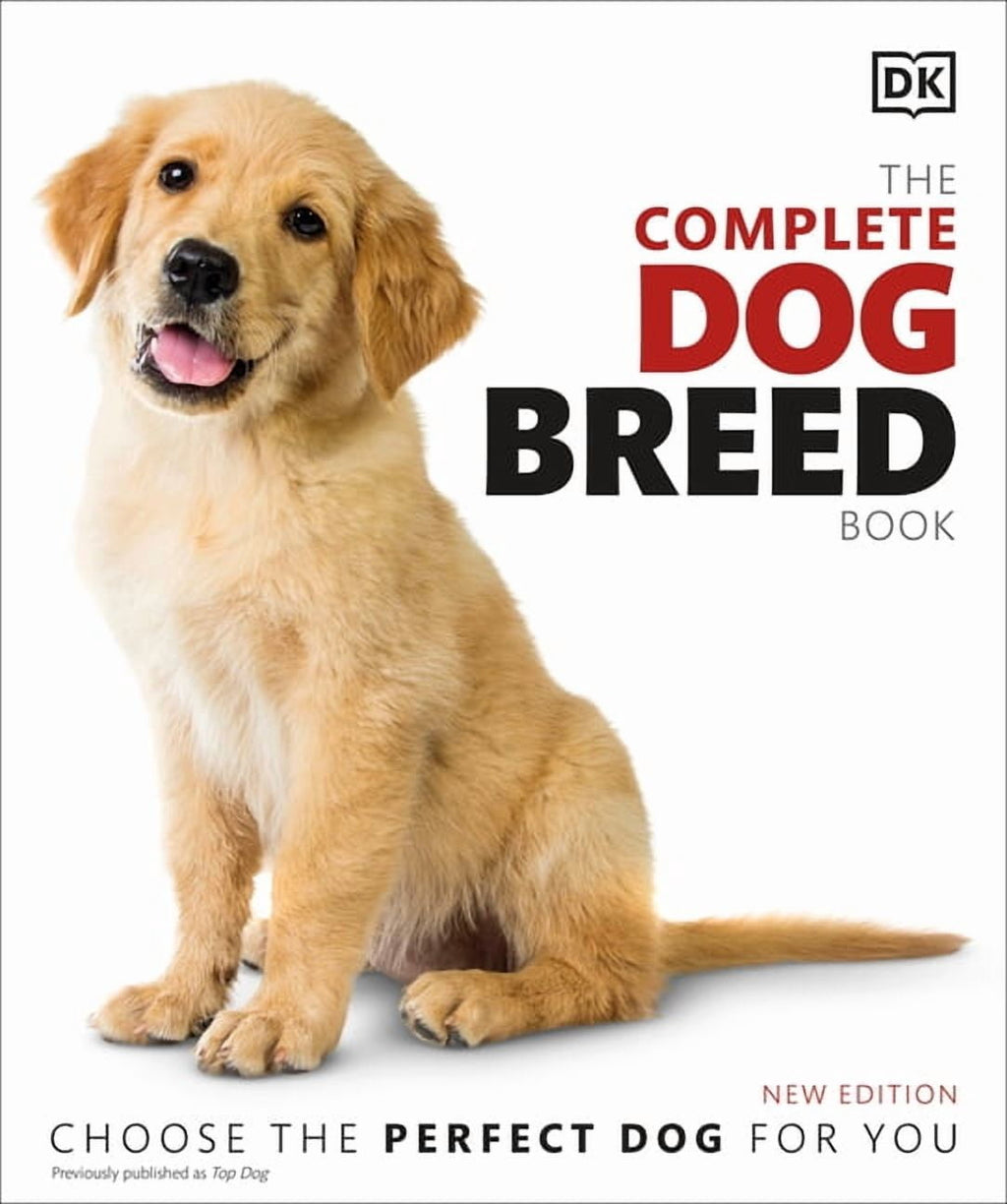 DK Definitive Pet Breed Guides The Complete Dog Breed Book, New Editio
