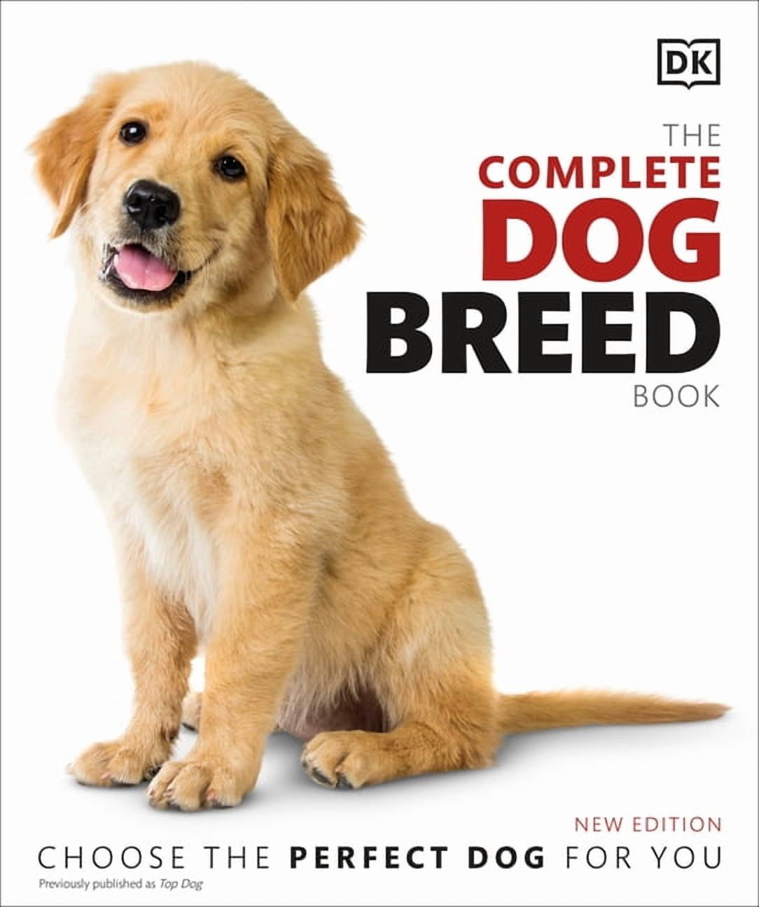 DK Definitive Pet Breed Guides The Complete Dog Breed Book, New Editio