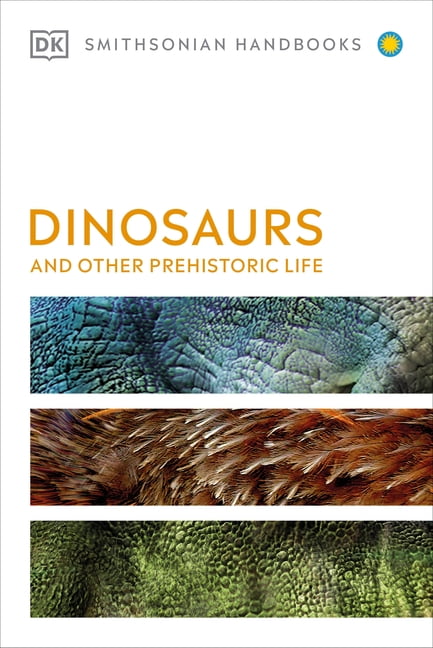 DK Handbooks Dinosaurs and Other Prehistoric Life, (Paperback)