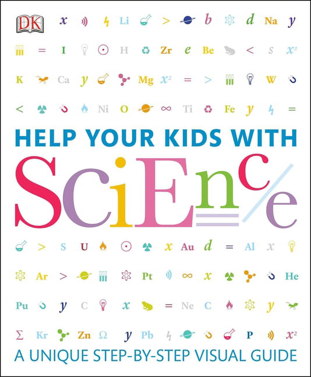 DK Help Your Kids: Help Your Kids with Science : A Unique Step-by-Step