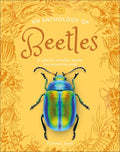 DK Little Anthologies An Anthology of Beetles: A Collection of Brillia