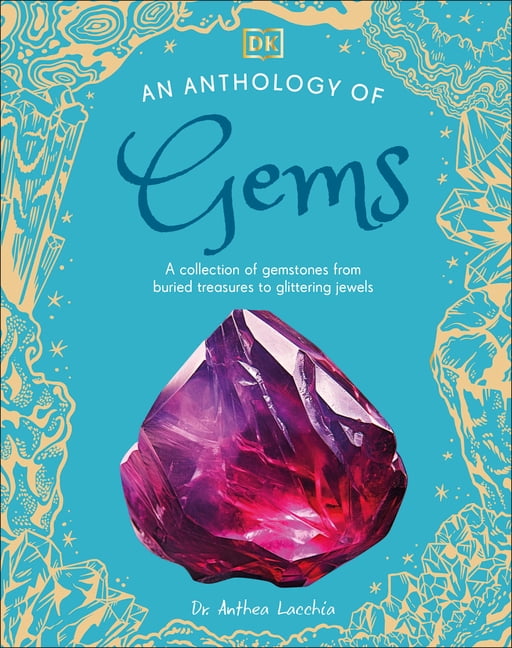 DK Little Anthologies An Anthology of Gems: A Collection of Gemstones