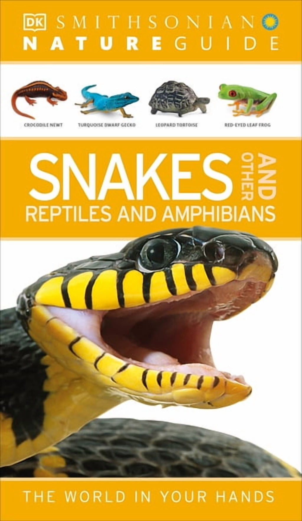 DK Nature Guides Nature Guide: Snakes and Other Reptiles and Amphibian