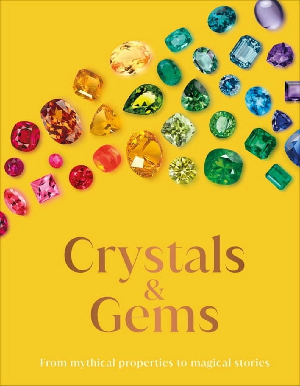 DK Secret Histories Crystals and Gems: From Mythical Properties to Mag