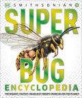 DK Super Nature Encyclopedias Super Bug Encyclopedia: The Biggest, Fas