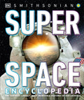 DK Super Nature Encyclopedias Super Space Encyclopedia: The Furthest,