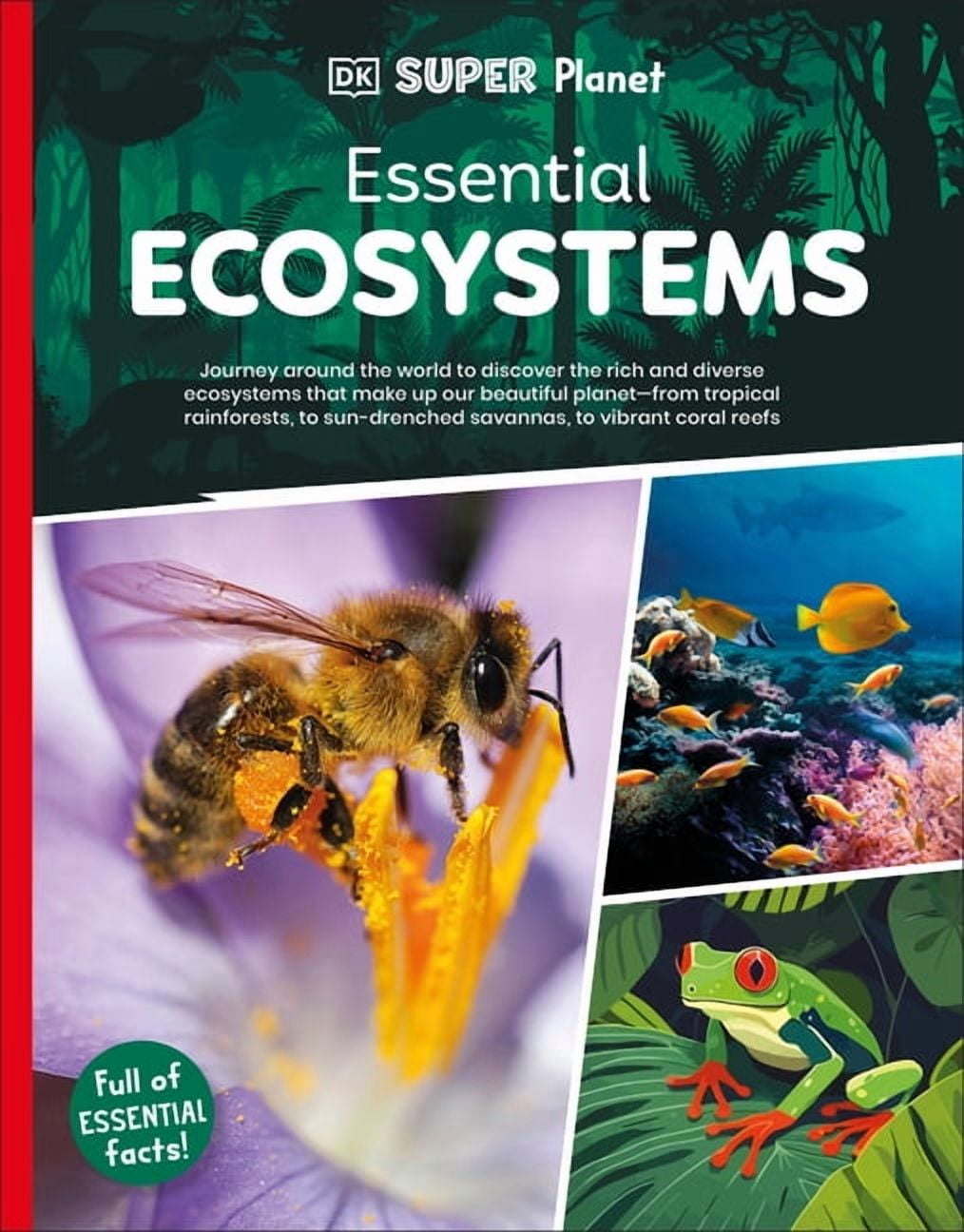 DK Super Planet DK Super Planet Essential Ecosystems, (Hardcover)