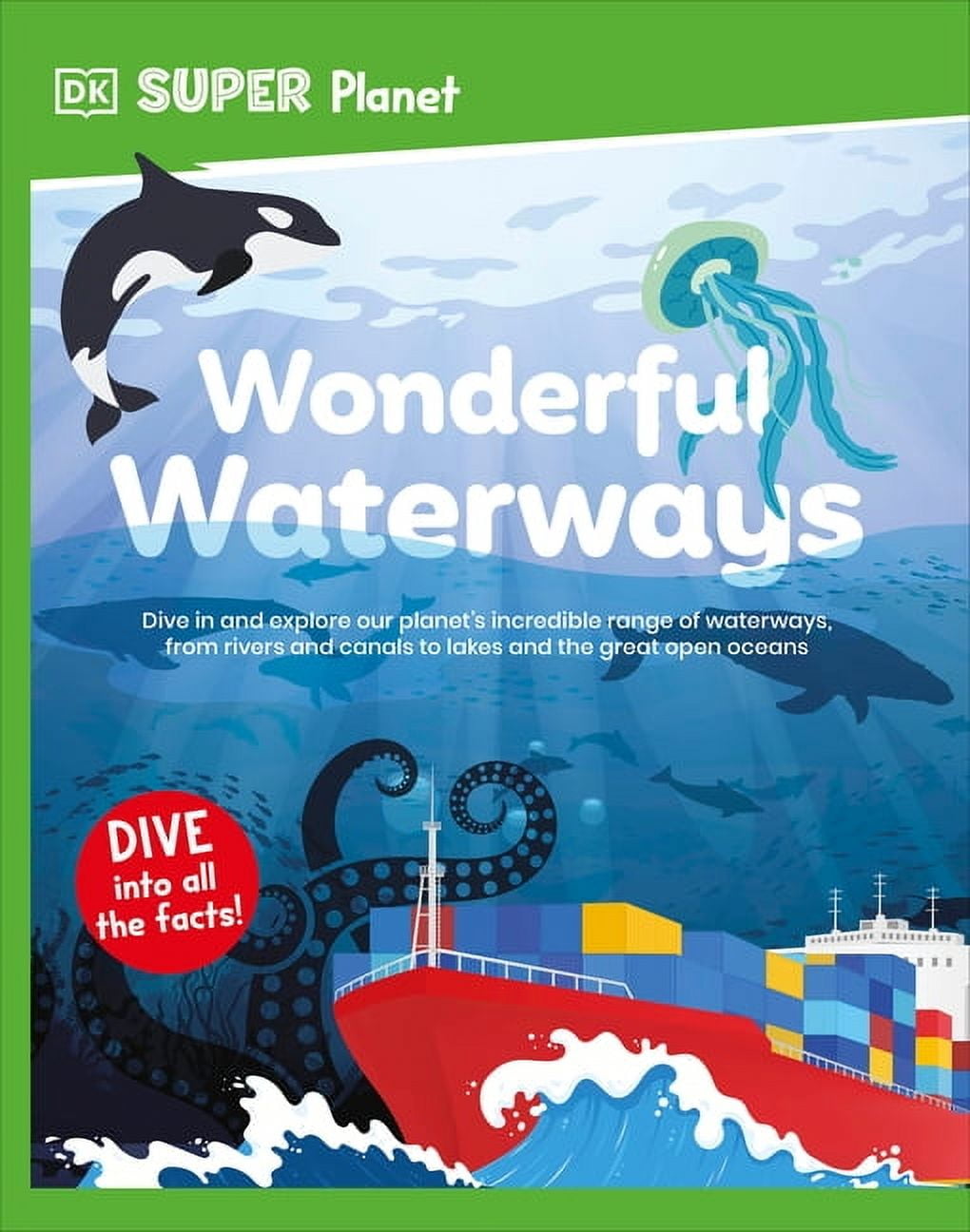 DK Super Planet DK Super Planet Wonderful Waterways, (Hardcover)