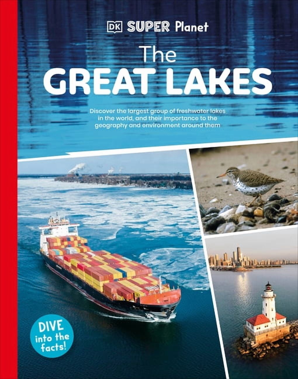 DK Super Planet DK Super Planet the Great Lakes, (Hardcover)