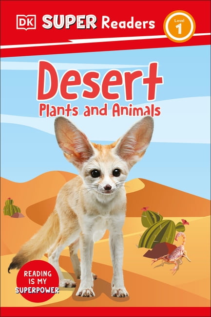 DK Super Readers: DK Super Readers Level 1 Desert Plants and Animals (