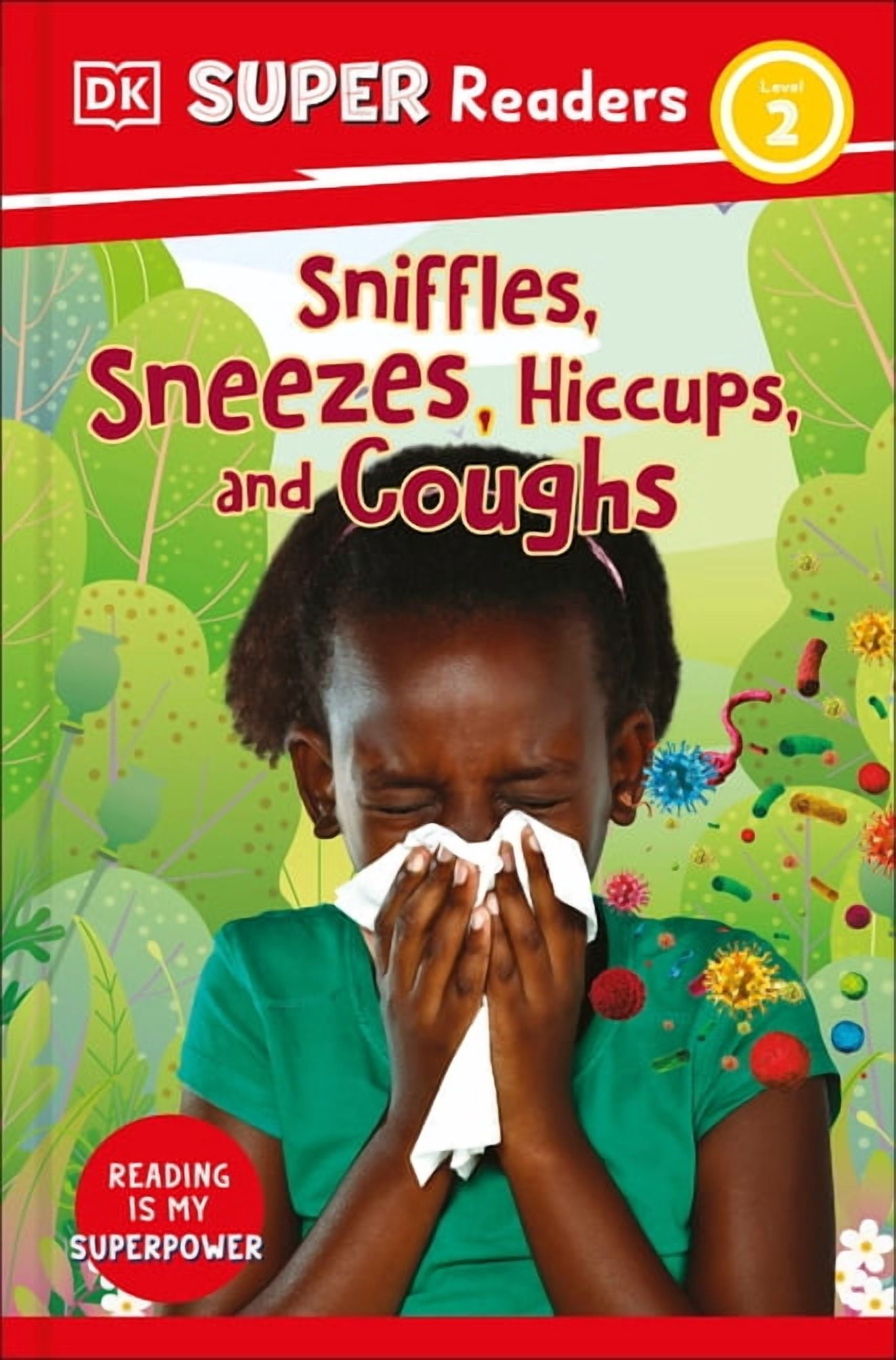 DK Super Readers: DK Super Readers Level 2 Sniffles, Sneezes, Hiccups,