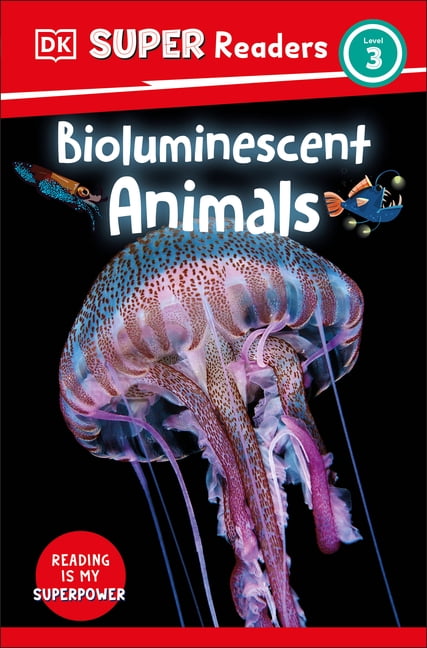 DK Super Readers: DK Super Readers Level 3 Bioluminescent Animals (Pap