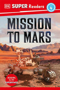 DK Super Readers DK Super Readers Level 4 Mission to Mars, (Hardcover)