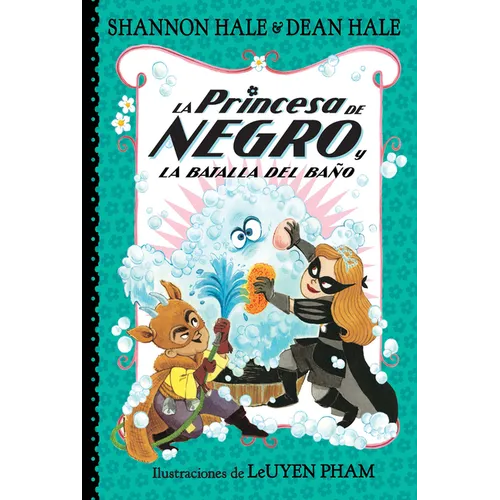La Princesa de Negro Y La Batalla del Baño / The Princess in Black and the Bathtime Battle - Paperback