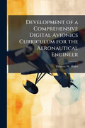 Development of a Comprehensive Digital Avionics Curriculum for the Aer