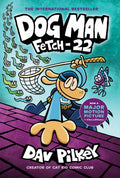 Dog Man: Fetch-22: a Graphic Novel (Dog Man #8): from the Creator of C