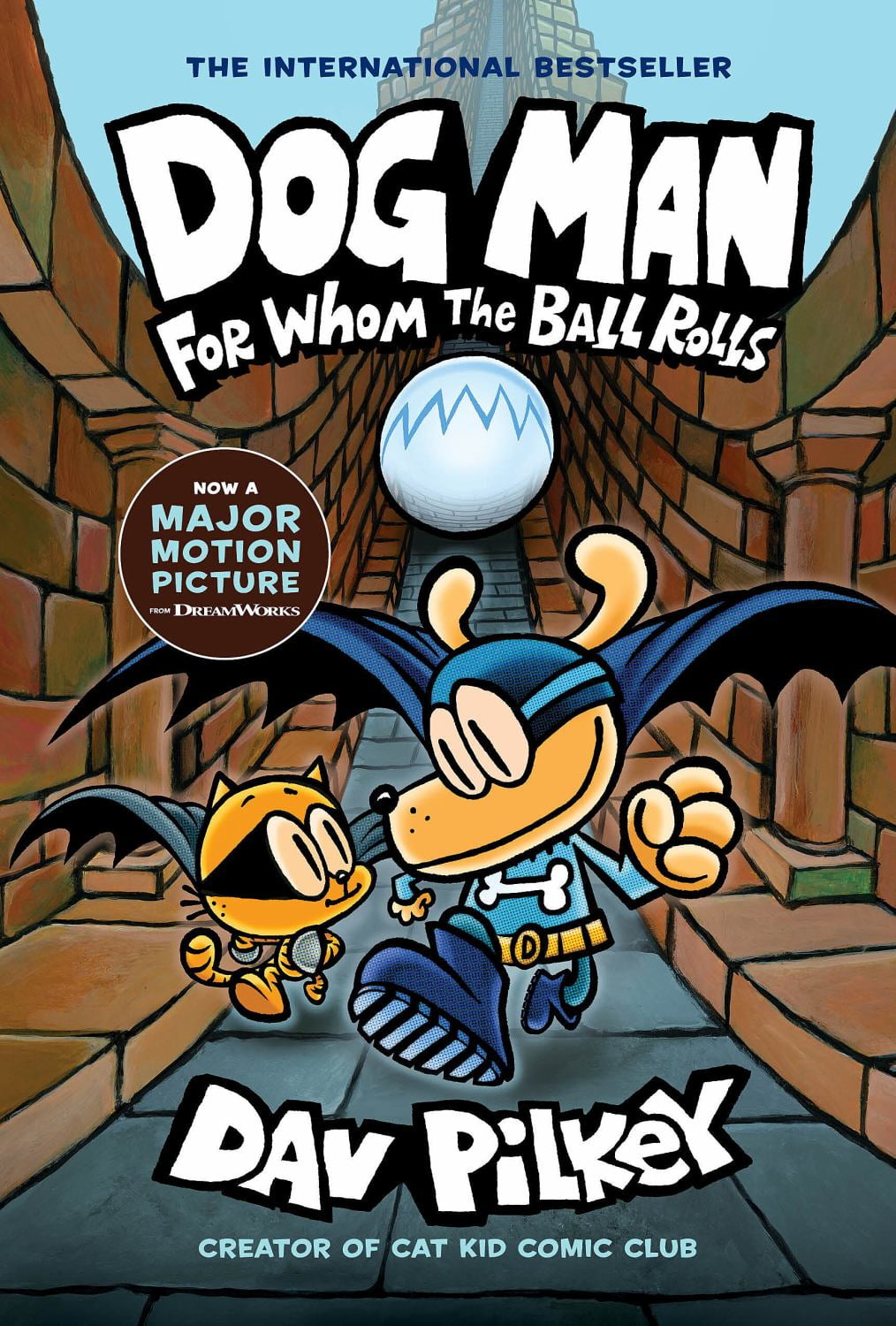 Dog Man: for Whom the Ball Rolls: a Graphic Novel (Dog Man #7): from t
