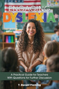 Engaging Dyslexia: A Practical Guide for Teachers with Questions for F