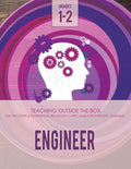Engineer Curriculum Engineer: Grades 1-2: Fun, inclusive & experientia