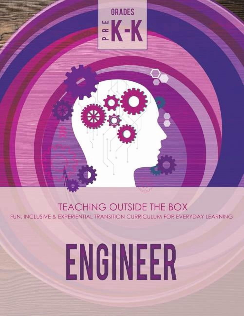 Engineer Curriculum Engineer: Grades Pre K-K: Fun, inclusive & experie