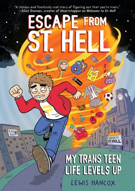 Escape from St. Hell: My Trans Teen Life Levels Up: A Graphic Novel, (