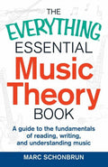 Everything(r) The Everything Essential Music Theory Book: A Guide to t