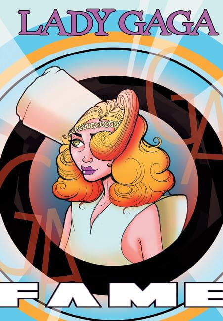 Fame Fame: Lady Gaga - The Graphic Novel, (Paperback)