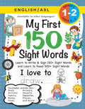 My First 150 Sight Words My First 150 Sight Words Workbook: (Ages 6-8)