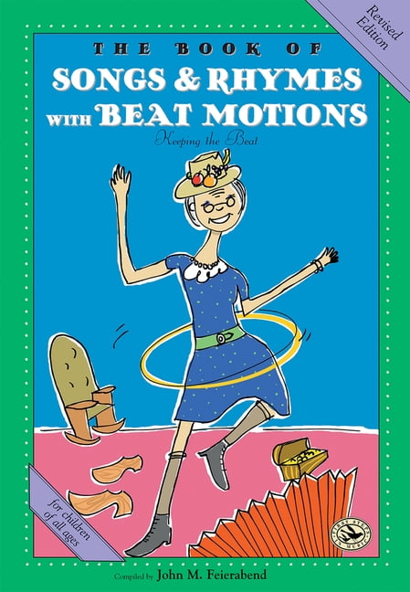 First Steps in Music The Book of Songs & Rhymes with Beat Motions: Rev