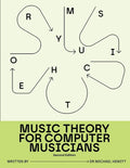 For Computer Musicians Music Theory for Computer Musicians: Second Edi