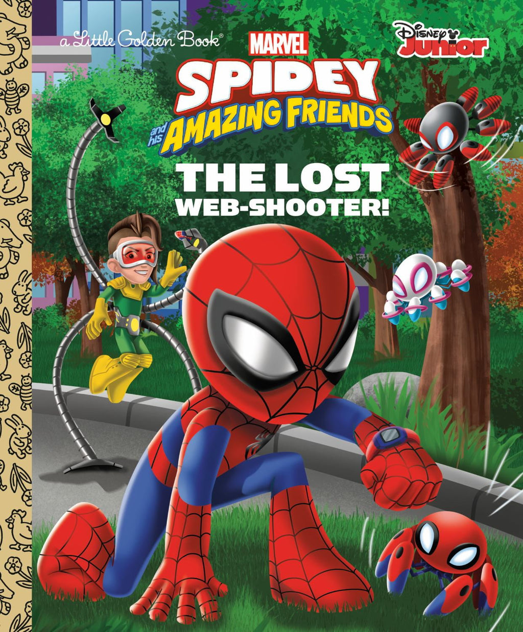 The Lost Web-Shooter! (Marvel Spidey and His Amazing Friends) (Hardcov