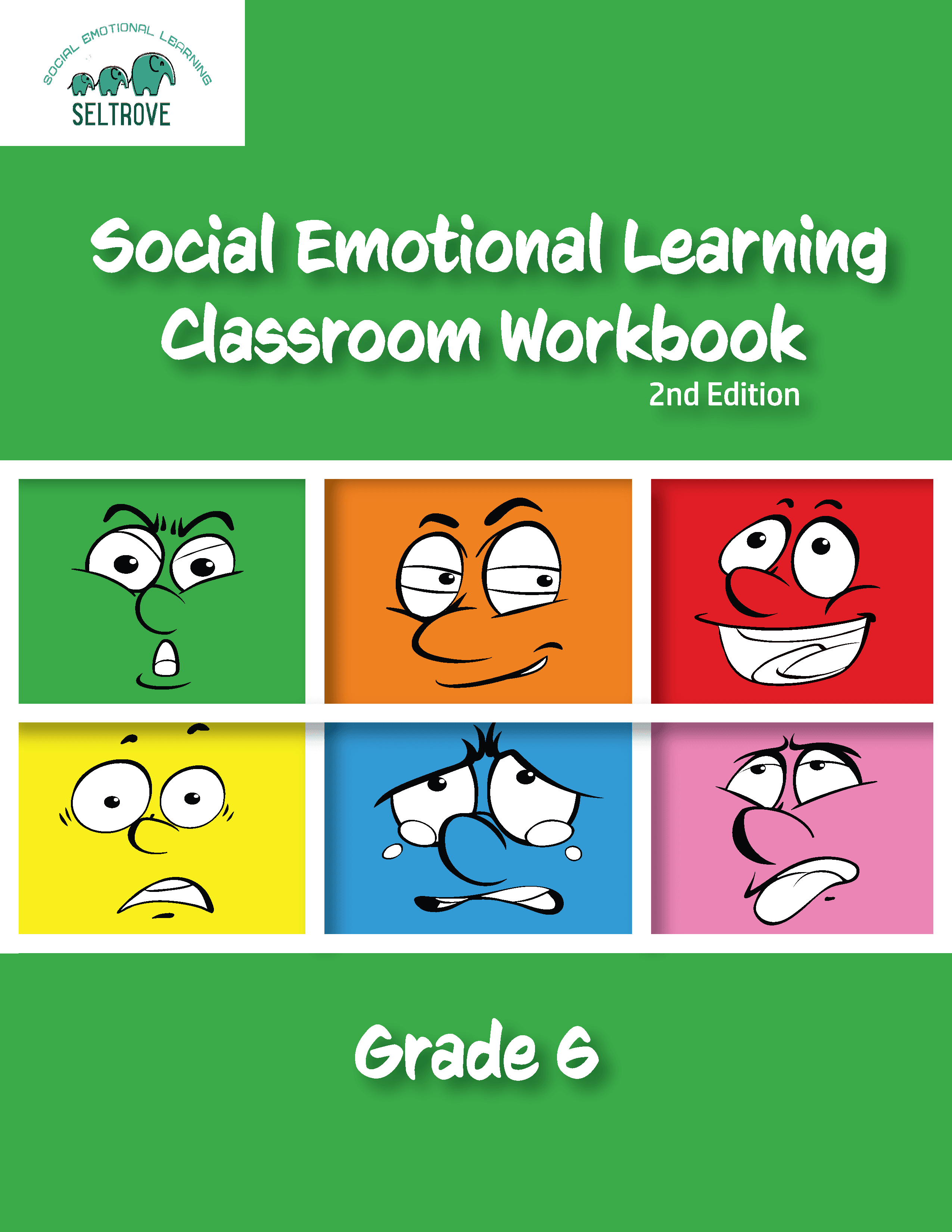 Social Emotional Learning Classroom Workbook - Grade 6, 2nd edition